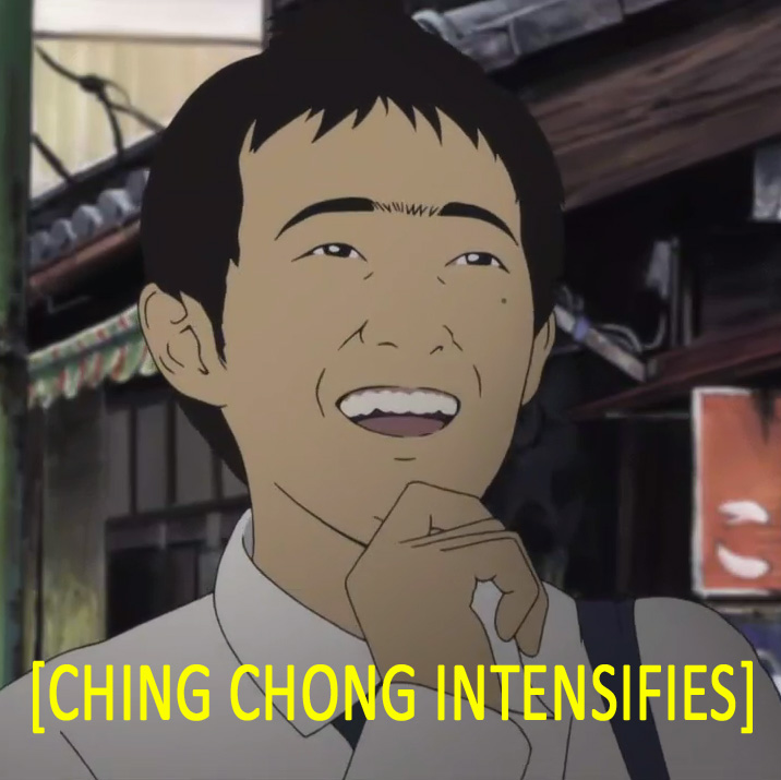 Ching Chong Intensifies